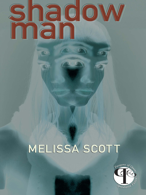 Title details for Shadow Man by Melissa Scott - Available
